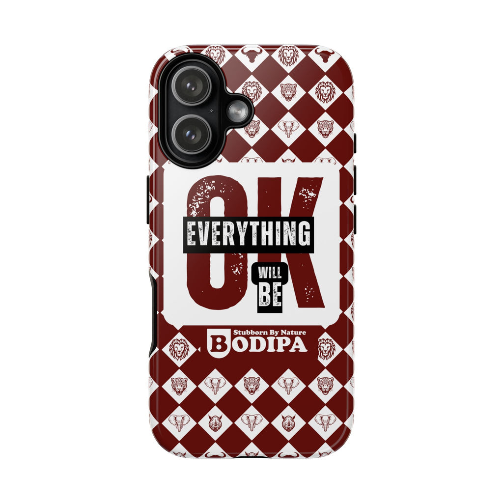 Maroon Everything Will Be OK Phone Case