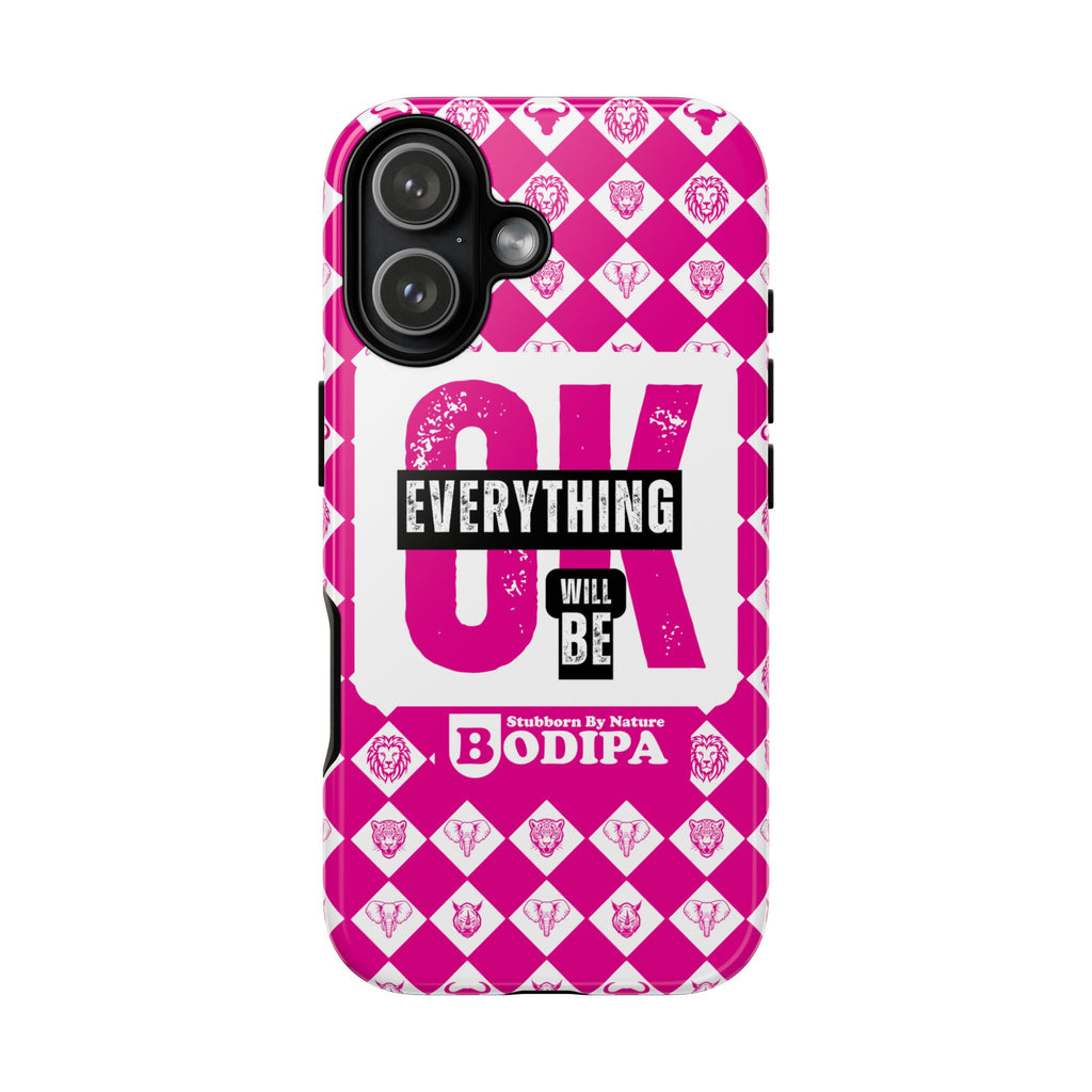 Pink Everything Will Be OK Phone Case