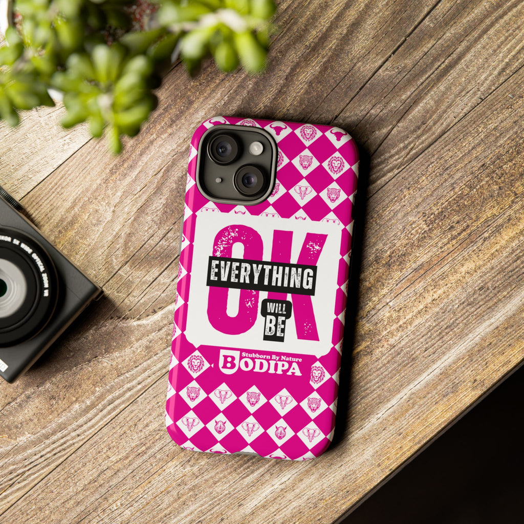 Pink Everything Will Be OK Phone Case
