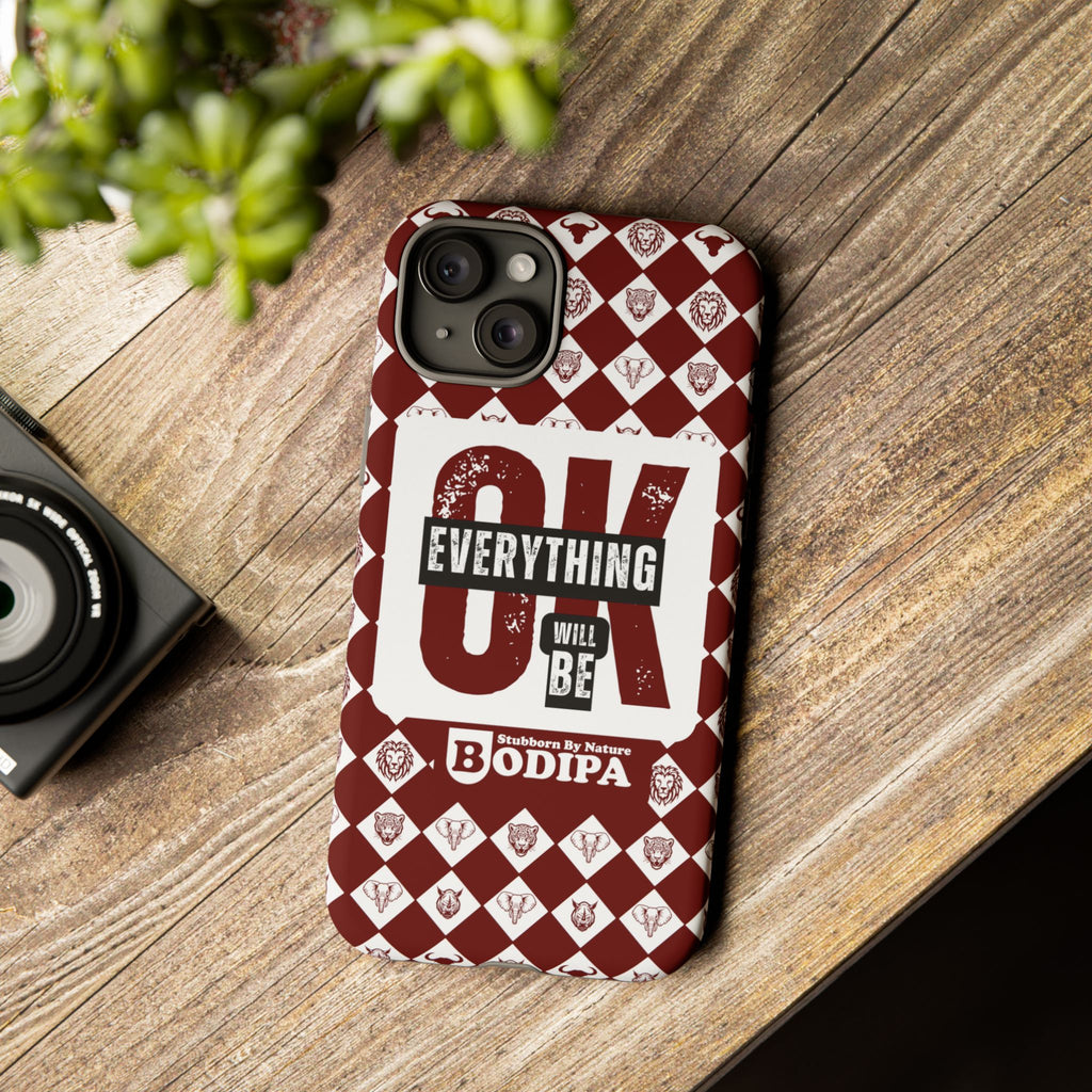 Maroon Everything Will Be OK Phone Case