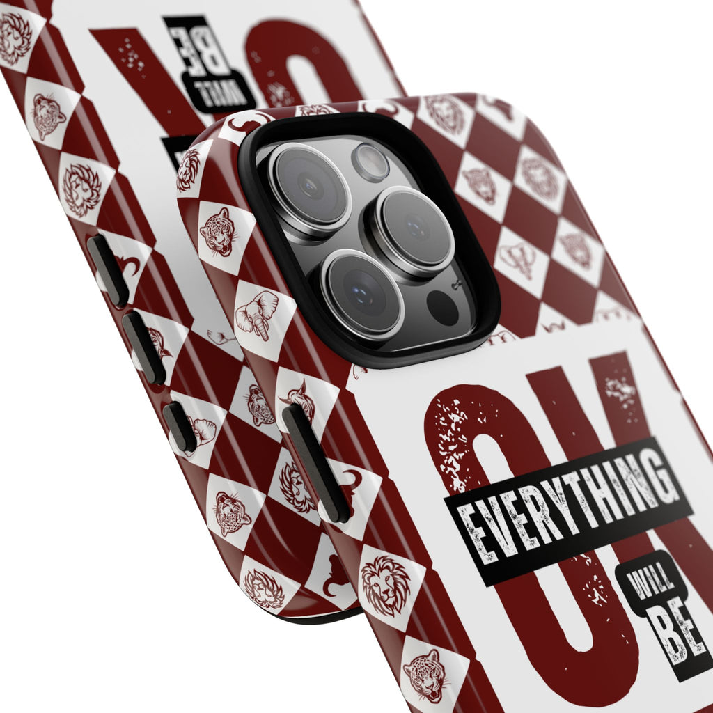 Maroon Everything Will Be OK Phone Case