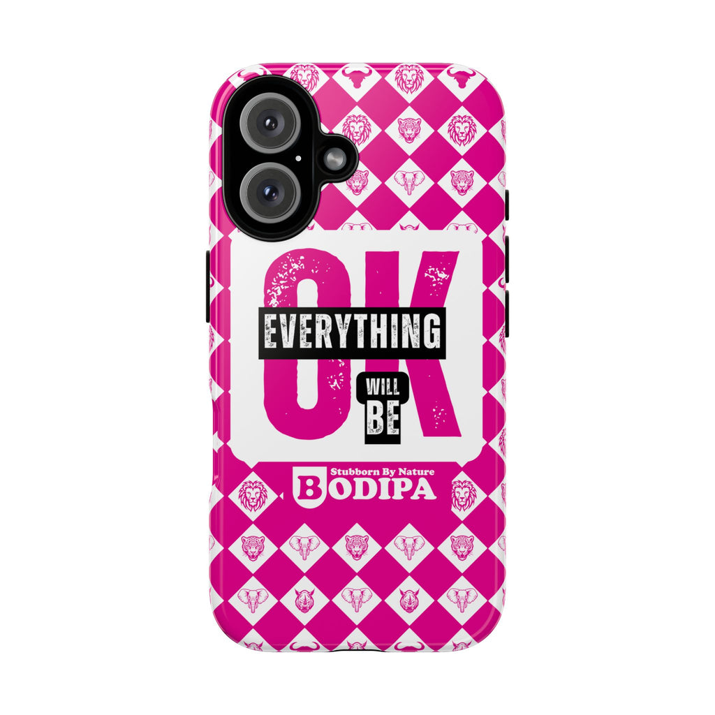 Pink Everything Will Be OK Phone Case
